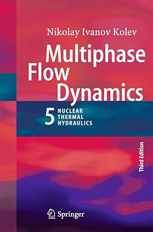 multiphase flow dynamics 5 nuclear thermal hydraulics 3rd edition nikolay ivanov kolev 331915155x,