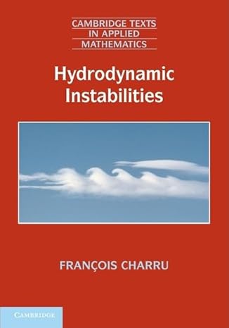 hydrodynamic instabilities 1st edition francois charru ,patricia de forcrand millard 0521769264,