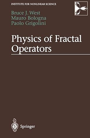 physics of fractal operators 2003rd edition bruce west ,mauro bologna ,paolo grigolini 0387955542,