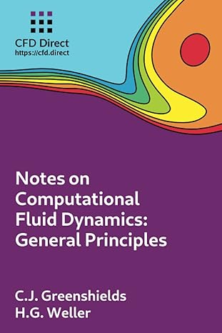 notes on computational fluid dynamics general principles 1st edition christopher j greenshields ,henry g