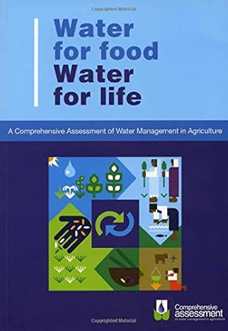 water for food water for life a comprehensive assessment of water management in agriculture 1st edition david