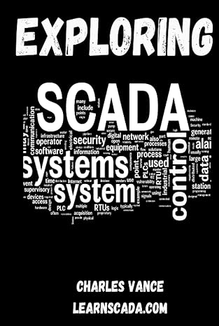 exploring scada systems 1st edition charles vance b0c526klms, 979-8394567988
