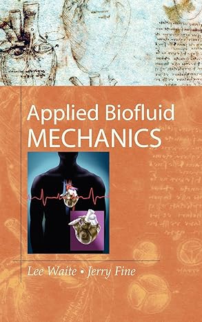 applied biofluid mechanics 1st edition lee waite ,jerry fine 0071472177, 978-0071472173