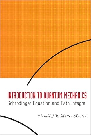 introduction to quantum mechanics schrodinger equation and path integral 1st edition harald j w muller