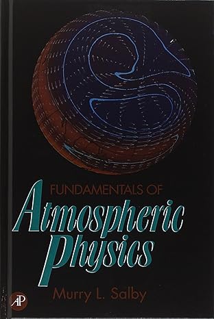 fundamentals of atmospheric physics 1st edition murry l salby ,roger a pielke ,renata dmowska 0126151601,