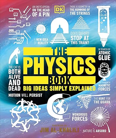 the physics book big ideas simply explained 1st edition dk ,jim al khalili 1465491023, 978-1465491022