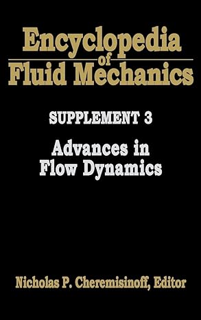 encyclopedia of fluid mechanics supplement 3 advances in flow dynamics 1st edition nicholas p cheremisinoff