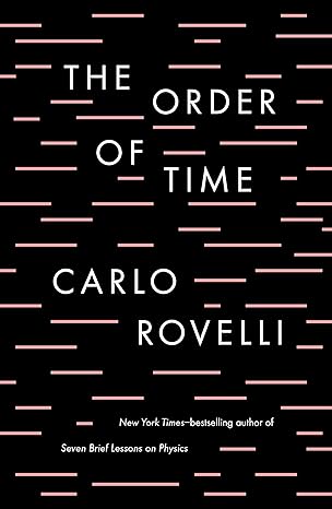 the order of time 1st edition carlo rovelli 073521610x, 978-0735216105
