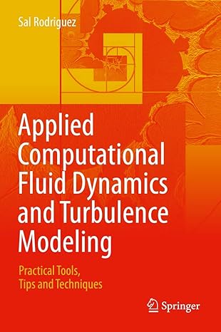 applied computational fluid dynamics and turbulence modeling 1st edition rodriguez 3030286908, 978-3030286903