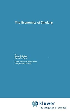 the economics of smoking 1992nd edition robert d tollison ,richard e wagner 0792392248, 978-0792392248