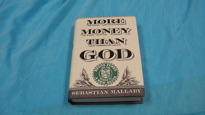 more money than god hedge funds and the making of a new elite 1st edition sebastian mallaby 1594202559,