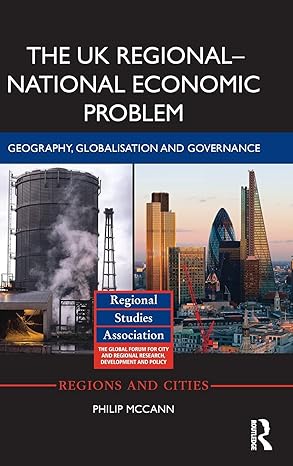 the uk regional national economic problem geography globalisation and governance 1st edition philip mccann