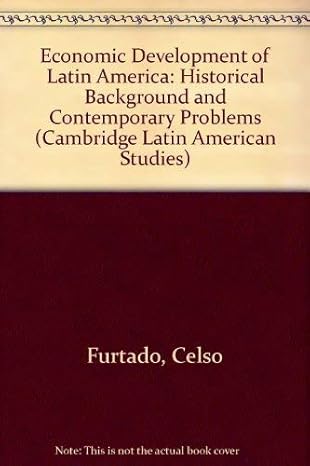 economic development of latin america historical background and contemporary problems 2nd edition celso