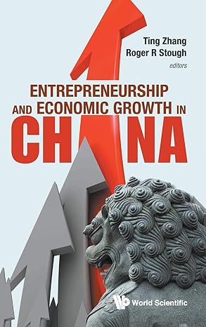 entrepreneurship and economic growth in china 1st edition ting zhang ,roger r stough 9814273368,