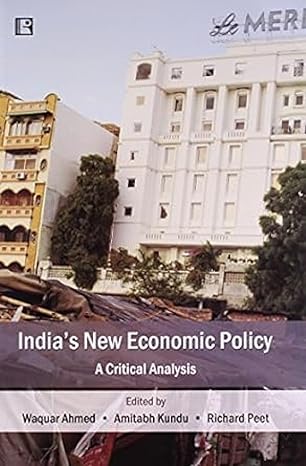 indias new economic policy a critical analysis 1st edition waquar ahmed 813160411x, 978-8131604113