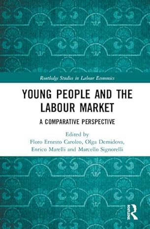 young people and the labour market a comparative perspective 1st edition floro caroleo ,olga demidova ,enrico