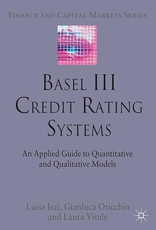 basel iii credit rating systems an applied guide to quantitative and qualitative models 2012th edition l izzi