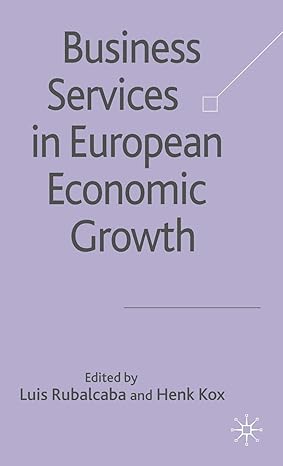 business services in european economic growth 2007th edition l rubalcaba ,h kox 0230002021, 978-0230002029