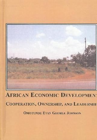 african economic development cooperation ownership and leadership 1st edition omotunde evan george johnson