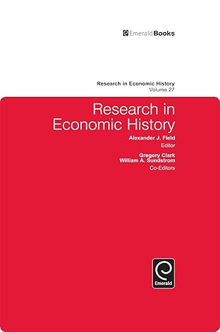 research in economic history 1st edition alex j field 1849507708, 978-1849507707