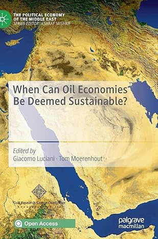 when can oil economies be deemed sustainable 1st edition giacomo luciani ,tom moerenhout 9811557276,