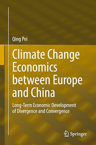 climate change economics between europe and china long term economic development of divergence and