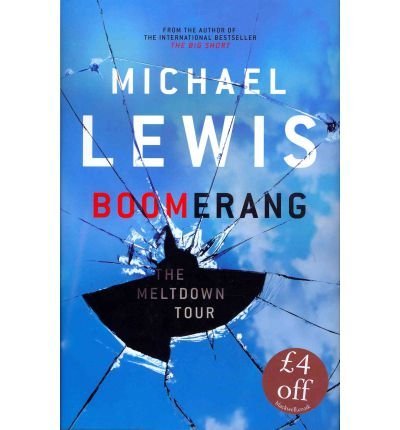 boomerang the meltdown tour by lewis michael on oct 06 2011 hardback 1st edition michael lewis 1846144841,