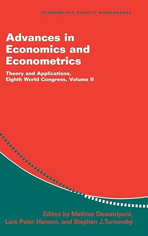 advances in economics and econometrics theory and applications eighth world congress 1st edition mathias