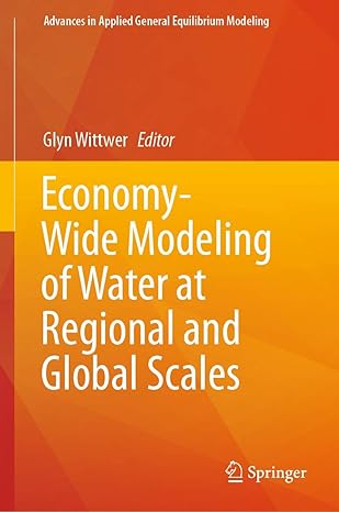 economy wide modeling of water at regional and global scales 1st edition glyn wittwer 9811361002,