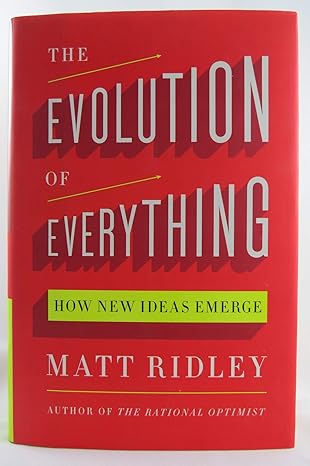 the evolution of everything how new ideas emerge 1st edition matt ridley 0062296000, 978-0062296009