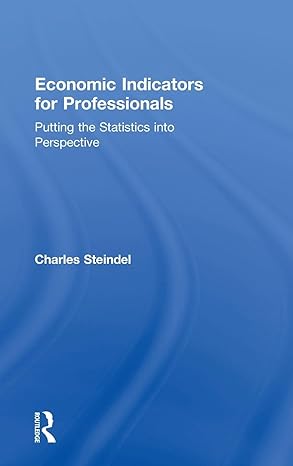 economic indicators for professionals putting the statistics into perspective 1st edition charles steindel