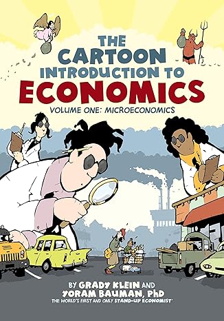 cartoon introduction to economics volume i microeconomics 59020th edition bauman 0809094819, 978-0809094813