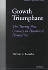 growth triumphant the twenty first century in historical perspective 1st edition richard a easterlin