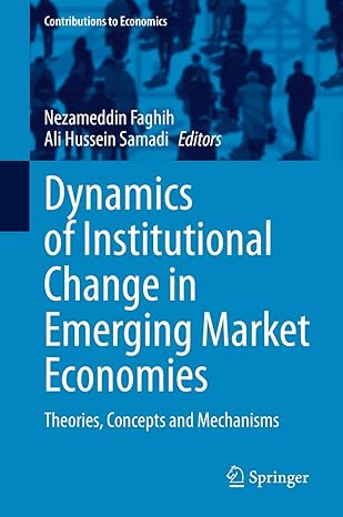 dynamics of institutional change in emerging market economies theories concepts and mechanisms 1st edition