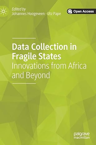 data collection in fragile states innovations from africa and beyond 1st edition johannes hoogeveen ,utz pape