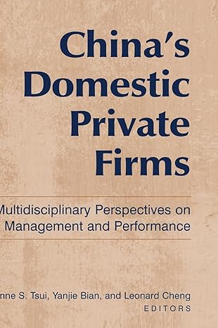 chinas domestic private firms multidisciplinary perspectives on management and performance 1st edition anne s