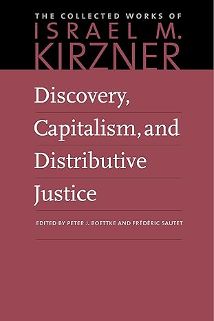 discovery capitalism and distributive justice 1st edition israel m kirzner ,peter j boettke 0865978603,