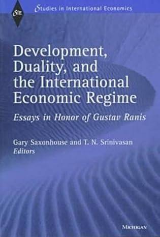 development duality and the international economic regime essays in honor of gustav ranis 1st edition gary