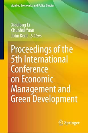 proceedings of the 5th international conference on economic management and green development 1st edition