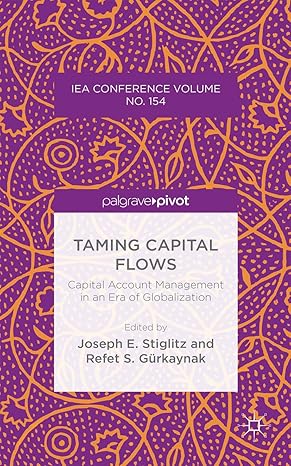 taming capital flows capital account management in an era of globalization 2015th edition j stiglitz ,r