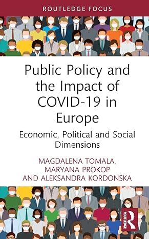 public policy and the impact of covid 19 in europe economic political and social dimensions 1st edition