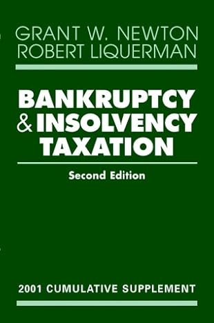 bankruptcy and insolvency taxation 2001 cumulative supplement 2nd edition grant w newton ,gilbert d bloom