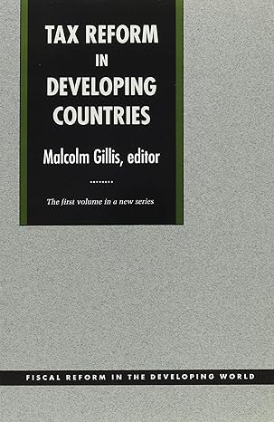 tax reform in developing countries 1st edition malcolm gillis 0822308983, 978-0822308980