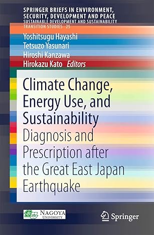 climate change energy use and sustainability diagnosis and prescription after the great east japan earthquake