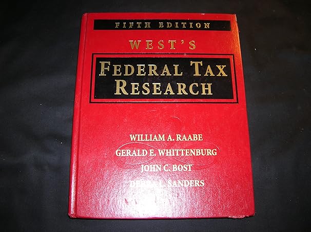wests federal taxation research 5th edition william raabe ,gerald e whittenburg 0324004915, 978-0324004915