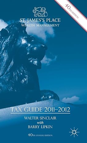 st jamess place tax guide 2011 2012 40th edition w sinclair ,e lipkin 0230280013, 978-0230280014