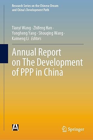 annual report on the development of ppp in china 1st edition tianyi wang ,zhifeng han ,yongheng yang