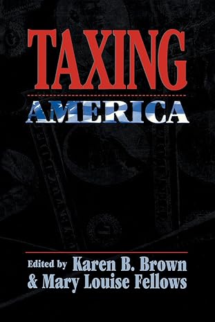 taxing america 1st edition karen b brown ,mary louise fellows 0814726488, 978-0814726488