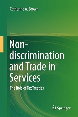 non discrimination and trade in services the role of tax treaties 1st edition catherine a brown 9811044058,