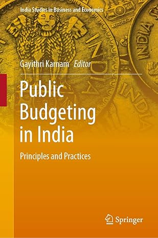 public budgeting in india principles and practices 1st edition gayithri karnam 8132239156, 978-8132239154